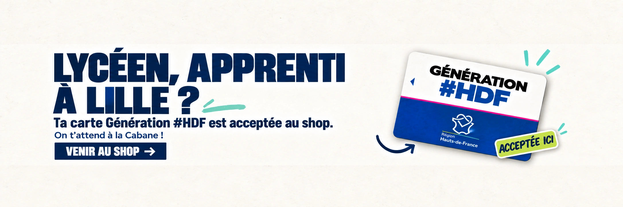 Lycéen, apprenti à Lille ? Ta carte Génération HDF est acceptée au shop.